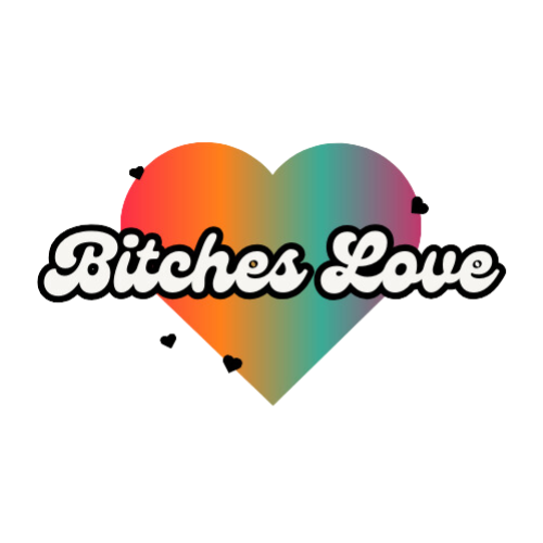 Bitches Love